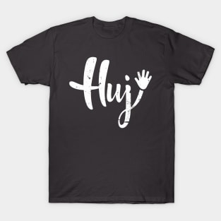 Huj ! T-Shirt